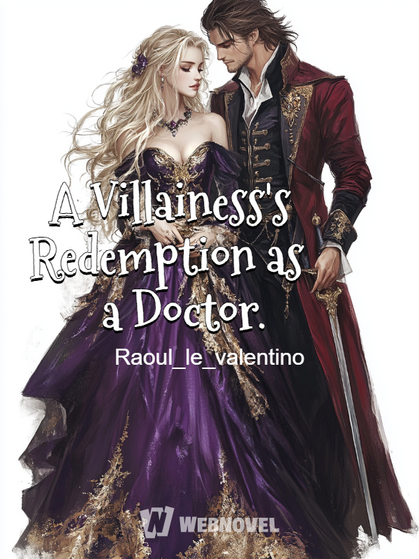 A Villainess's Redemption as a Doctor