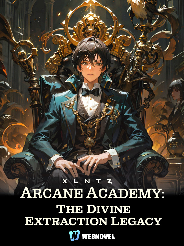 Arcane Academy: The Divine Extraction Legacy