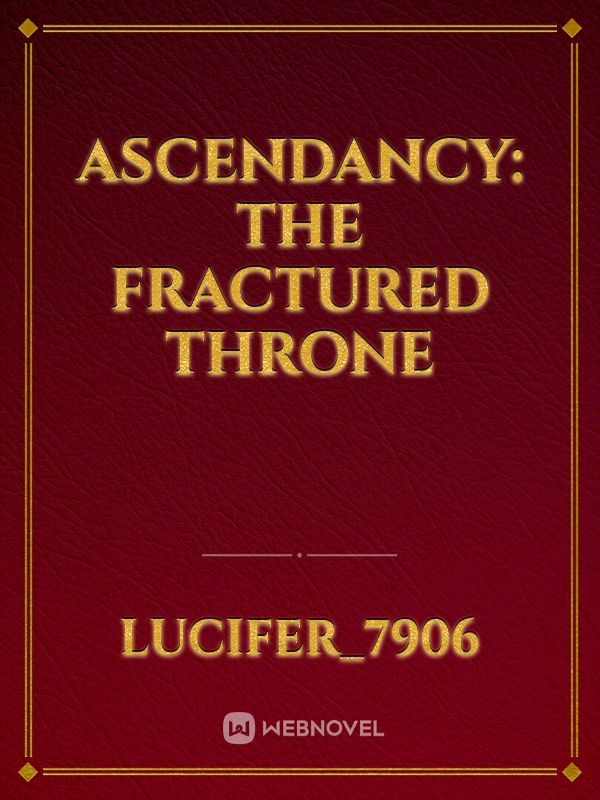 Ascendancy: The Fractured Throne