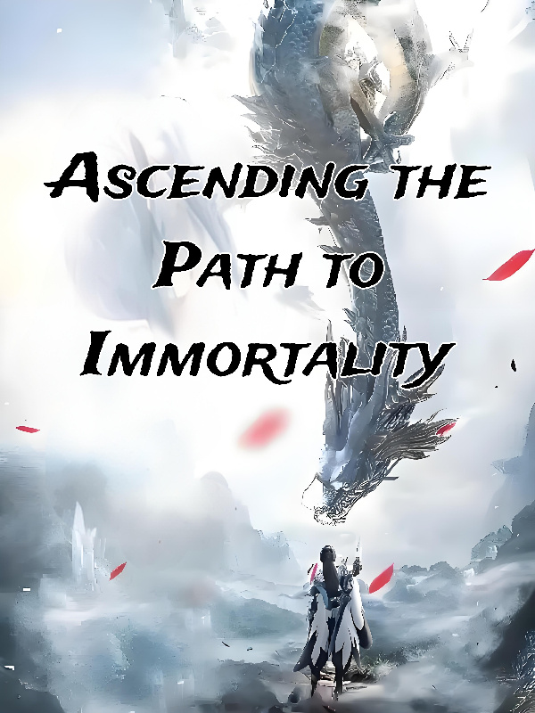 Ascending the Path to Immortality