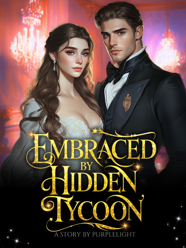 Betrayed by Fiance, Embraced by Hidden Tycoon