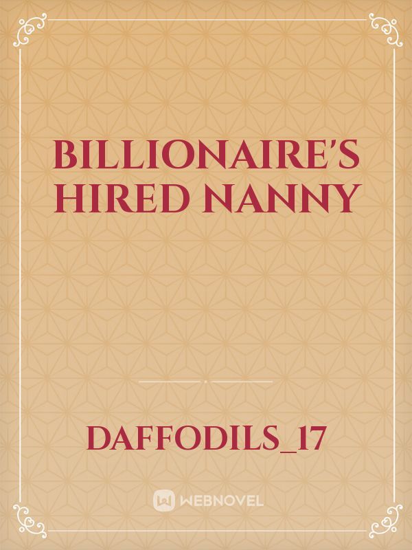 Billionaire's hired Nanny