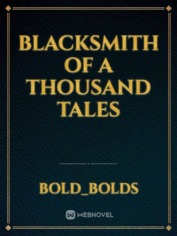 blacksmith of a Thousand tales