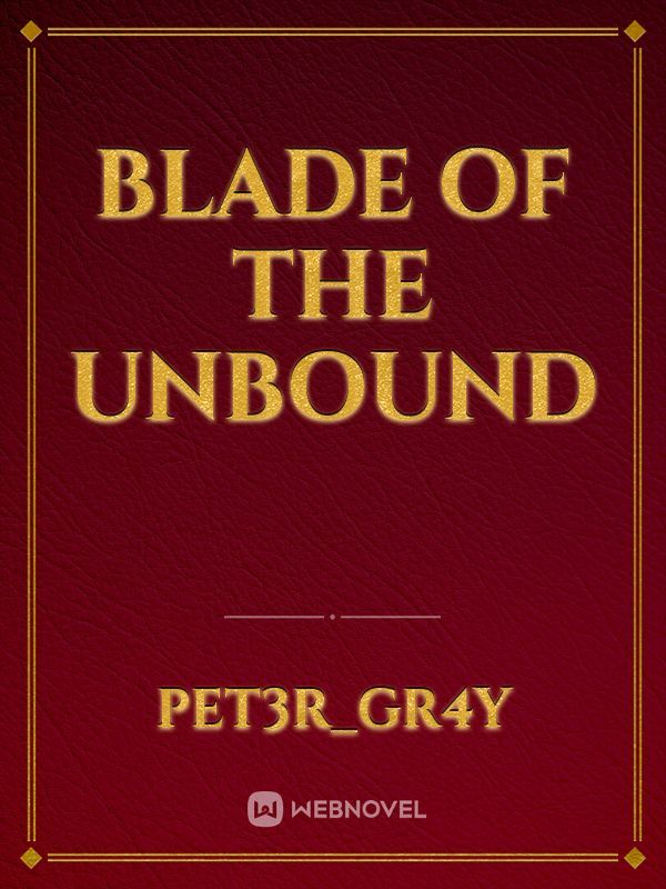 Blade of the Unbound