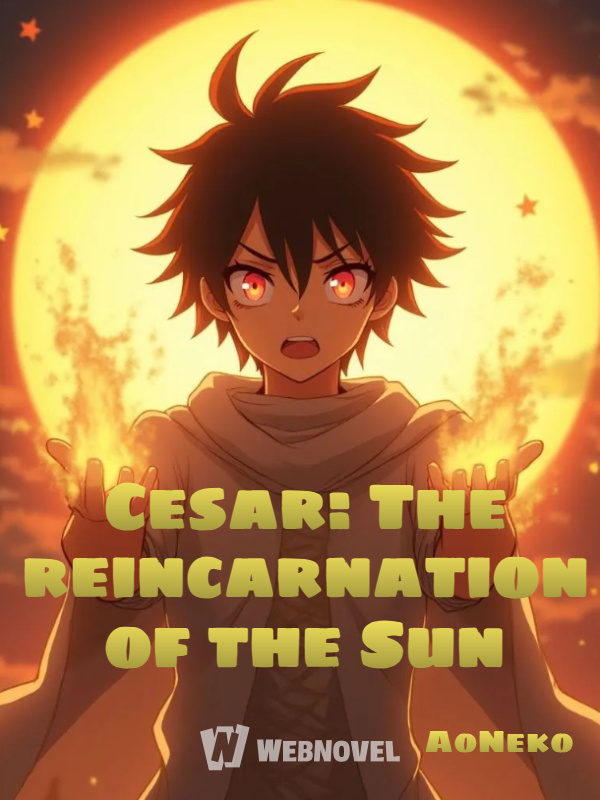 Cesar: The reincarnation of the Sun