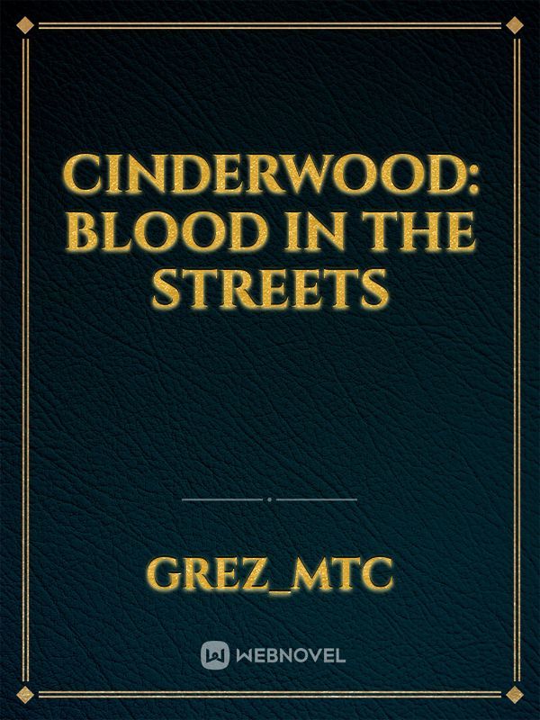 Cinderwood: Blood In The Streets