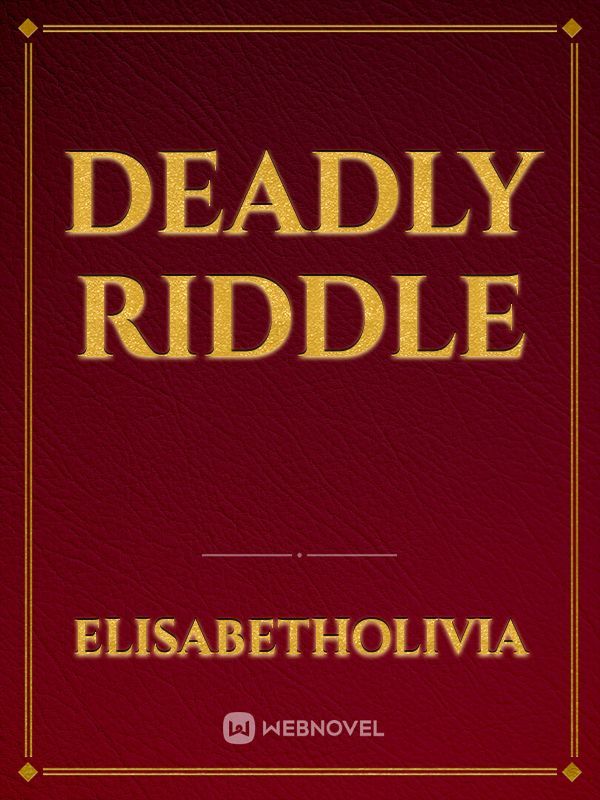 Deadly Riddle