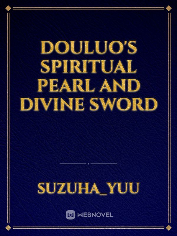 Douluo's Spiritual Pearl and Divine Sword