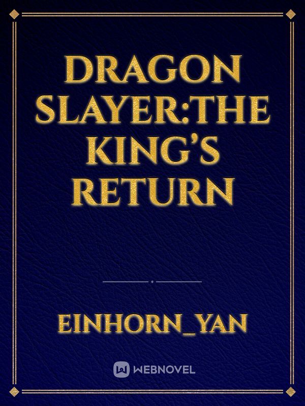 Dragon Slayer:The King’s Return