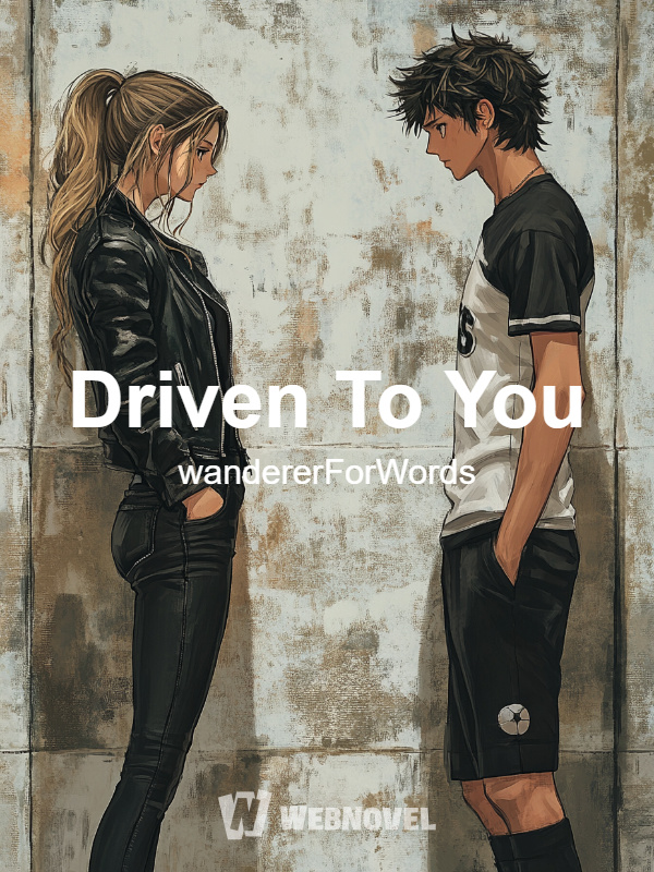 Driven To You