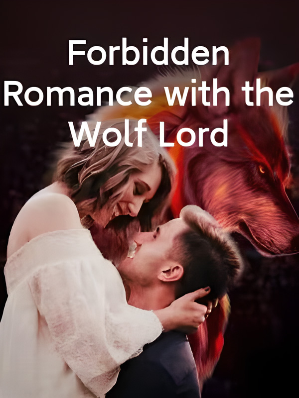 Forbidden Romance with the Wolf Lord