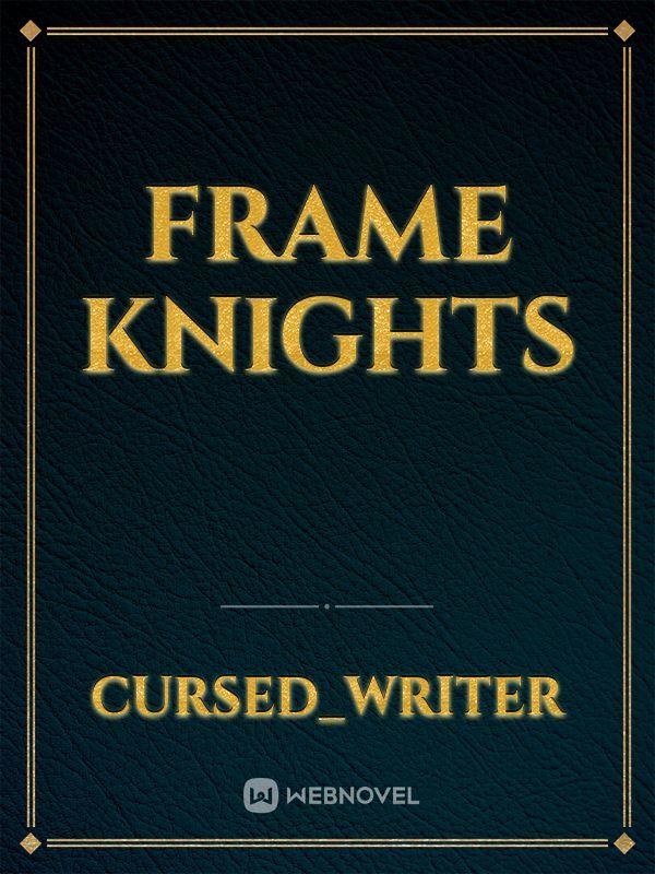 Frame Knights