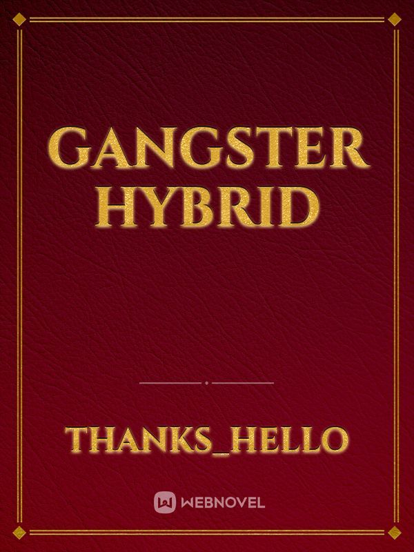 Gangster Hybrid