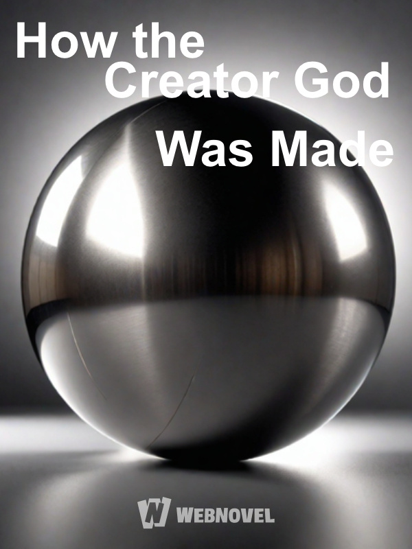 How the Creator God Was Made