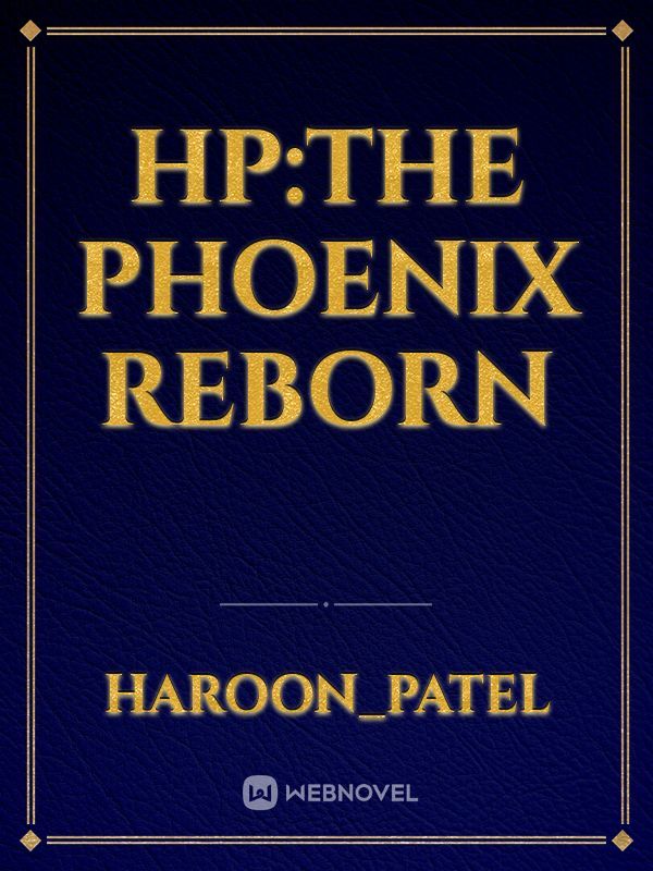 HP:The Phoenix Reborn