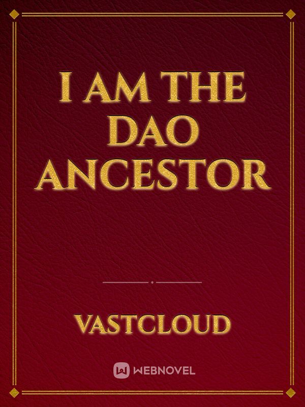 I am the Dao Ancestor