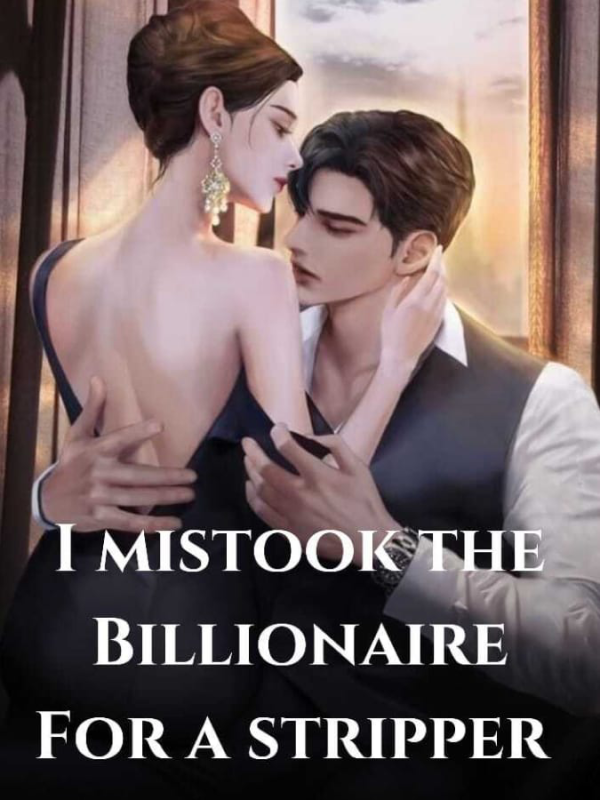 I Mistook The Billionaire For A Stripper