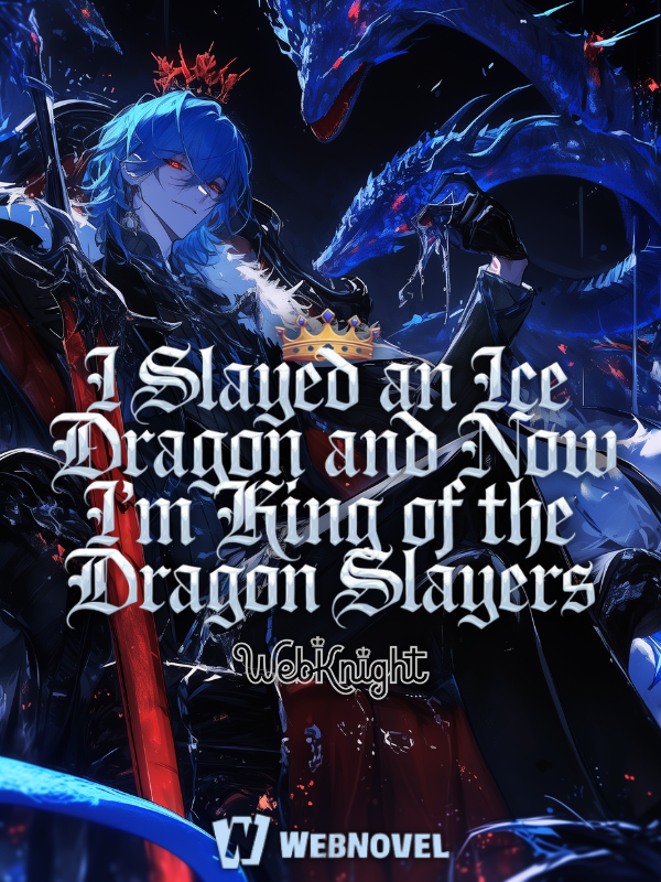 I slayed an Ice dragon and now I'm King of the dragon slayers