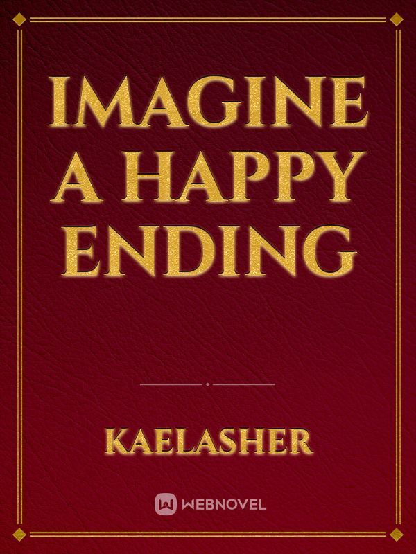 Imagine A Happy Ending