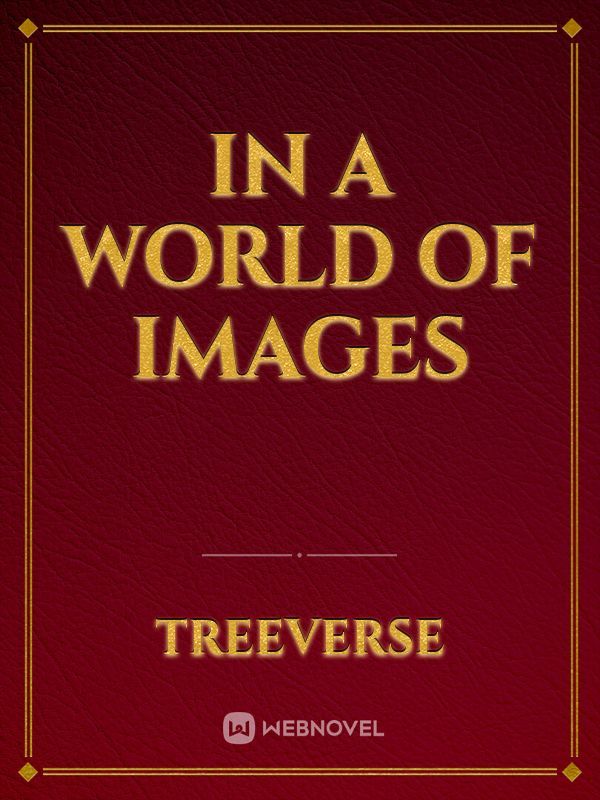 In a World of Images