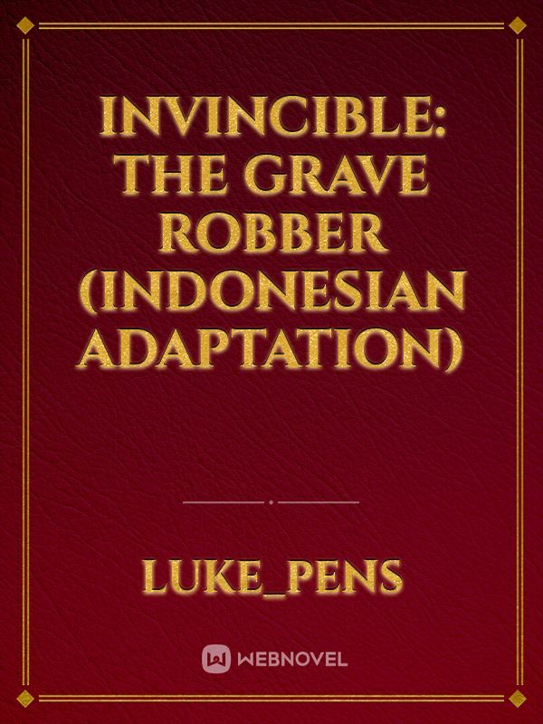 Invincible: The Grave Robber (Indonesian adaptation)