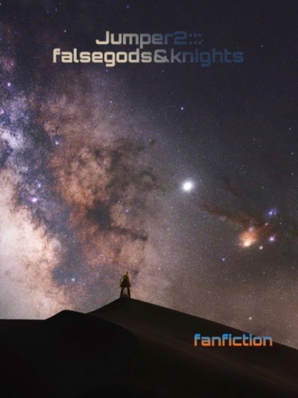 Jumper2: falsegods&knights