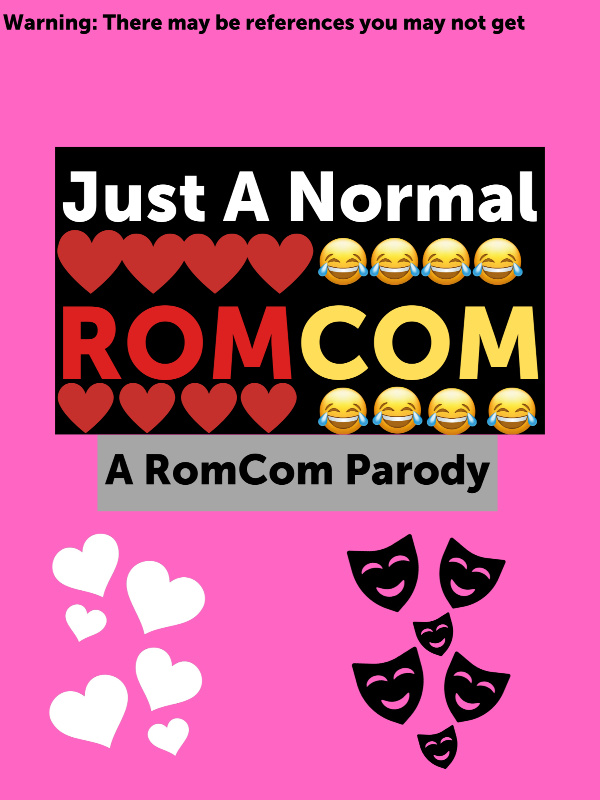 Just A Normal RomCom!