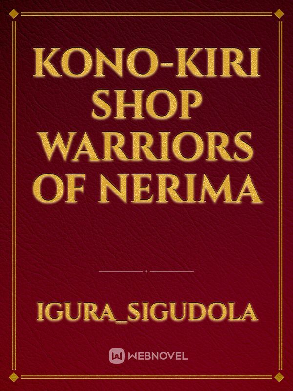 Kono-Kiri Shop warriors of Nerima