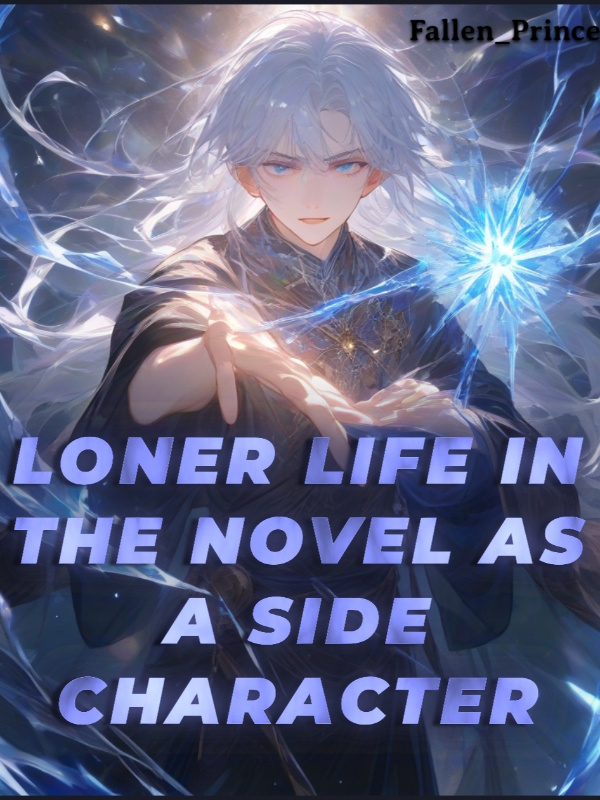 Loner Life in the novel as a side character