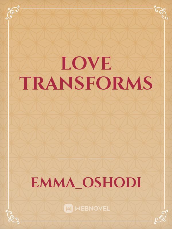 Love Transforms