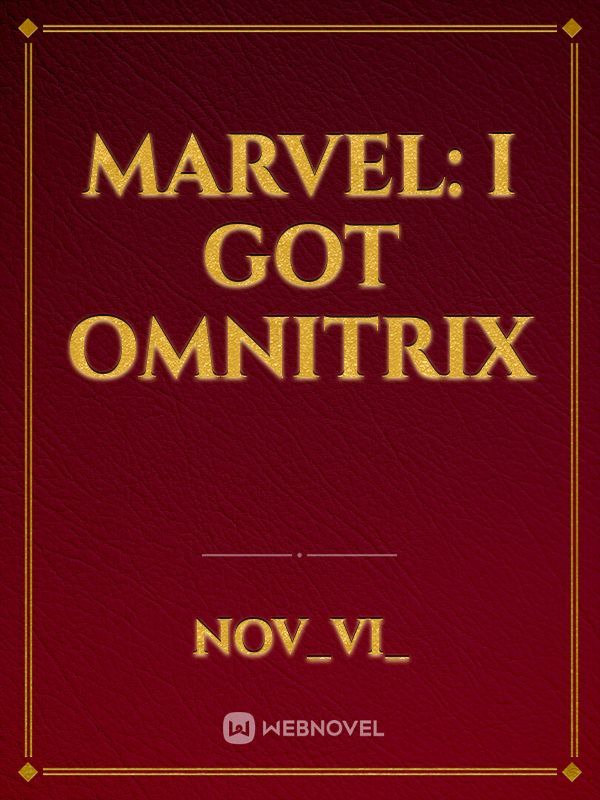 Marvel: I got omnitrix