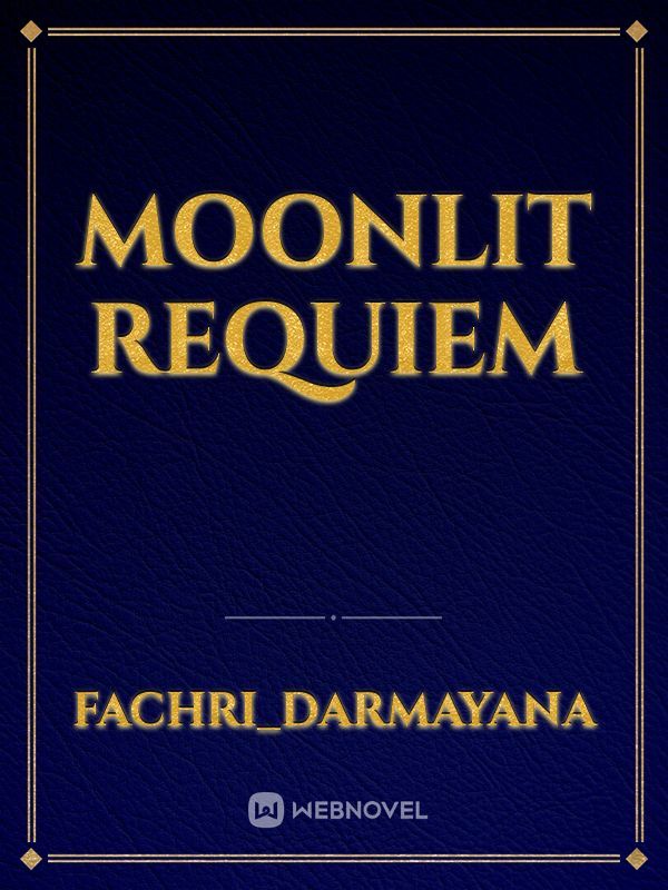 Moonlit requiem