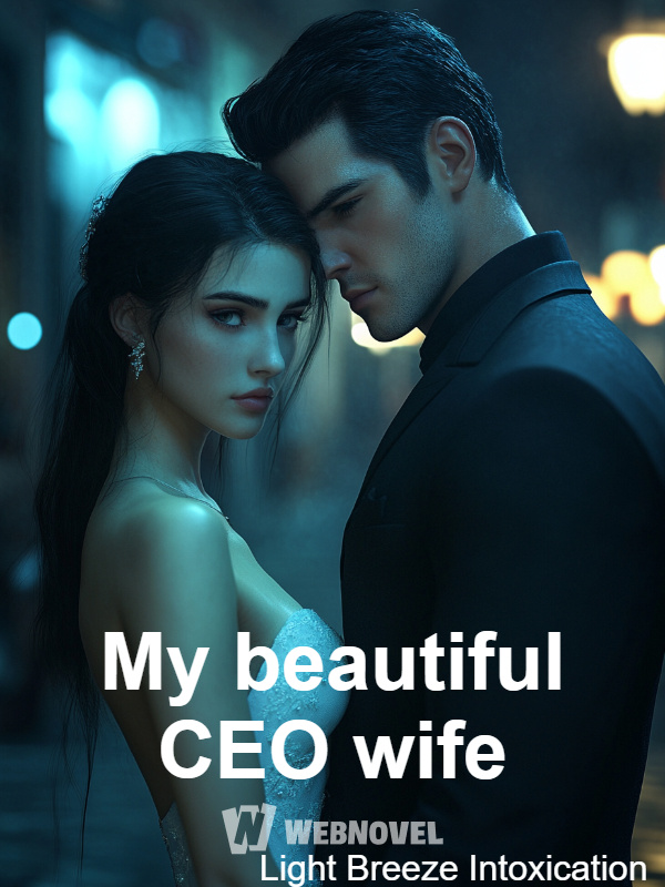 My Beautiful CEO Wife