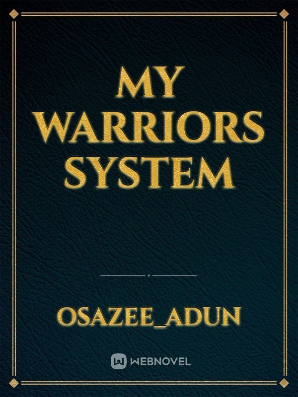 My Warriors System