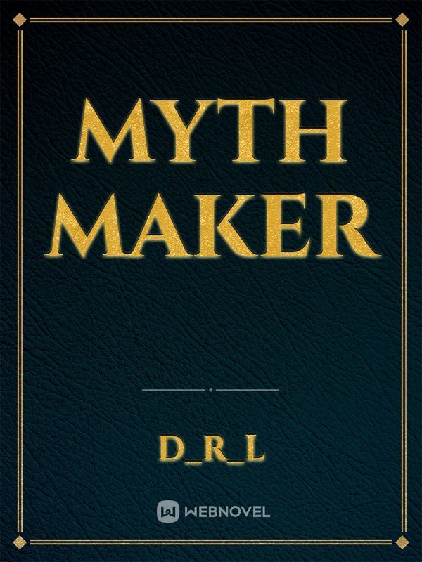 Myth Maker