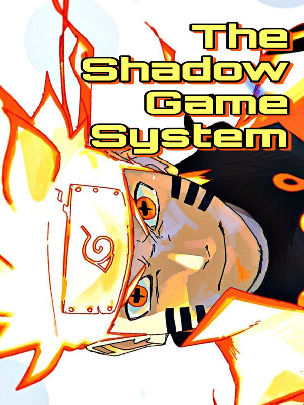 Naruto: The Shadow Game System.