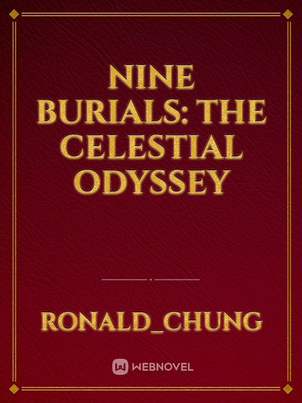 Nine Burials: The Celestial Odyssey