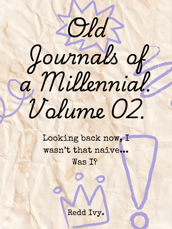 Old Journals of a Millennial. Volume 2.