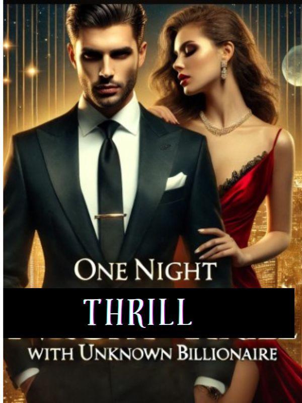 ONE NIGHT THRILL WITH UNKNOWN BILLIONAIRE