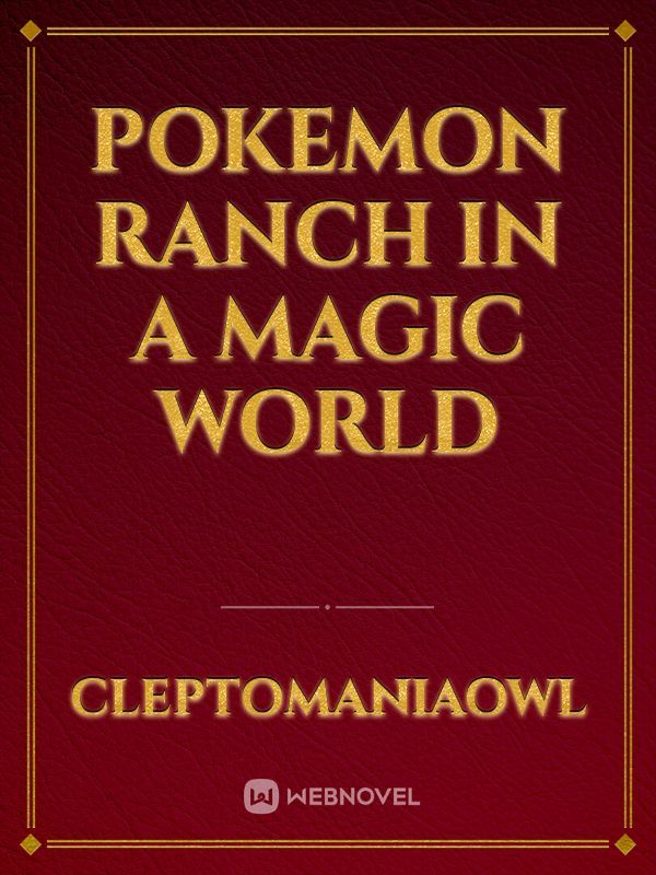 Pokemon Ranch in a magic world