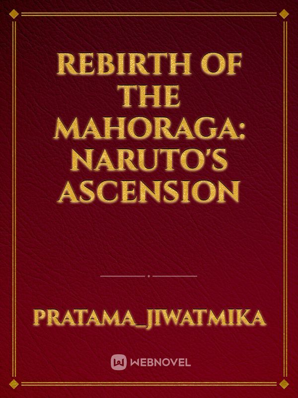 Rebirth of the Mahoraga: Naruto's Ascension