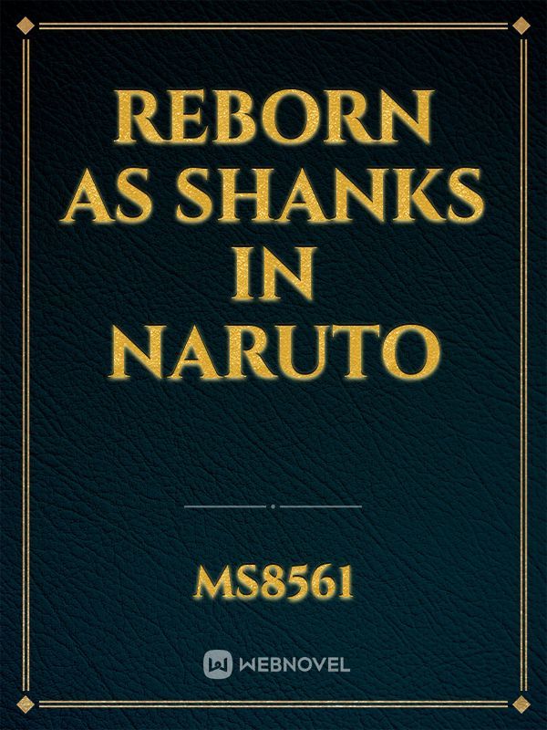 Reborn as Shanks in Naruto