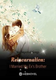 Reincarnation: I Married My Ex s Brother