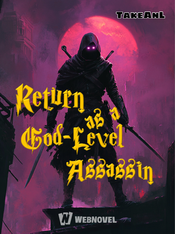 Return as a God-level Assassin