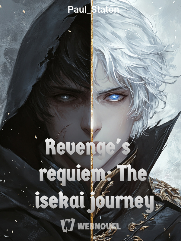 Revenge's Requiem: The Isekai Journey