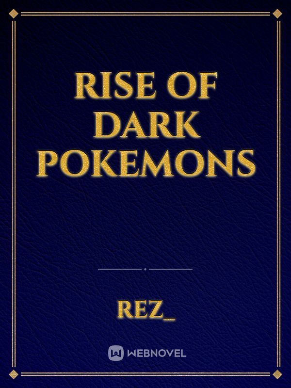 Rise of Dark Pokemons