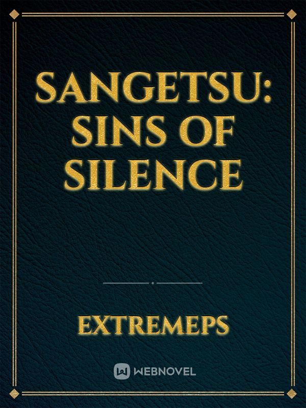 Sangetsu: Sins Of Silence