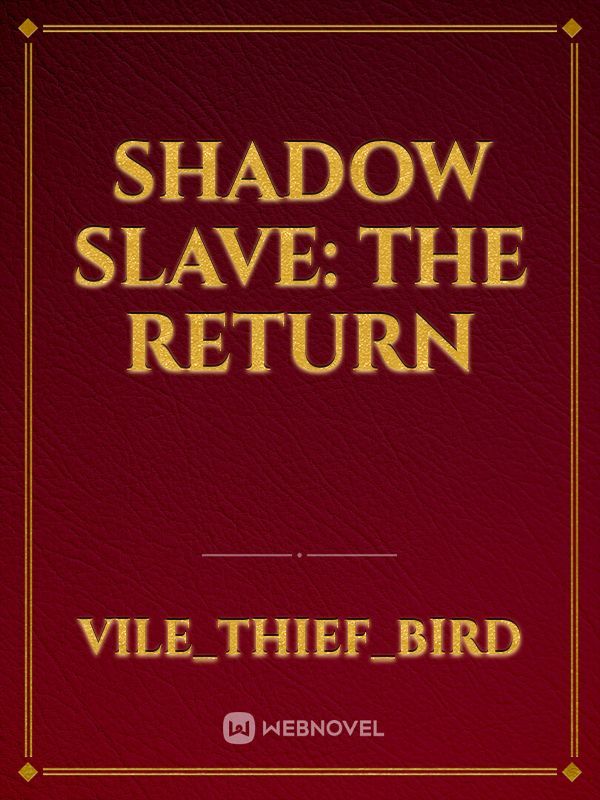 Shadow Slave: The Return