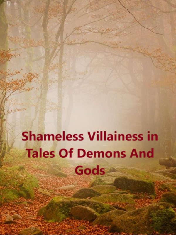 Shameless Villainess in Tales Of Demons And Gods