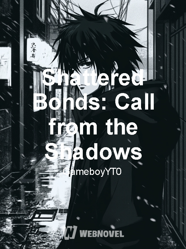 Shattered Bonds: Call from the Shadows